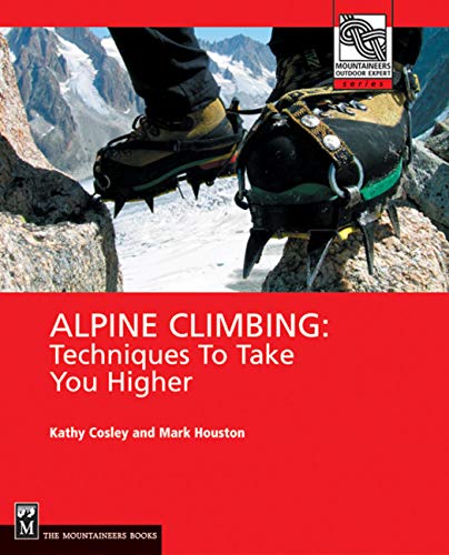 Mountaineers Books-Alpine Climbing: Techniques to Take You Higher OOP-Books-